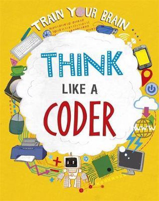 Train Your Brain- Train Your Brain: Think Like a Coder