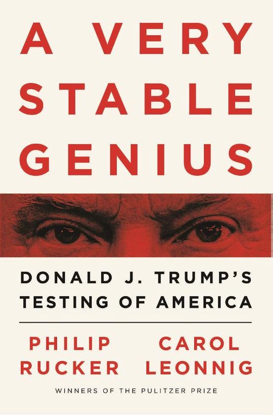 A Very Stable Genius Donald J Trump's Testing of America