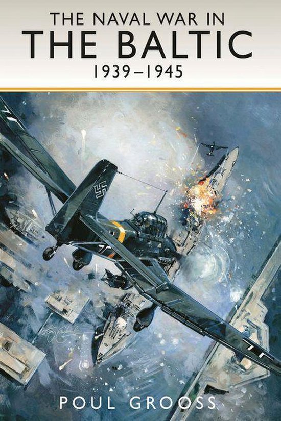 The Naval War in the Baltic, 1939–1945