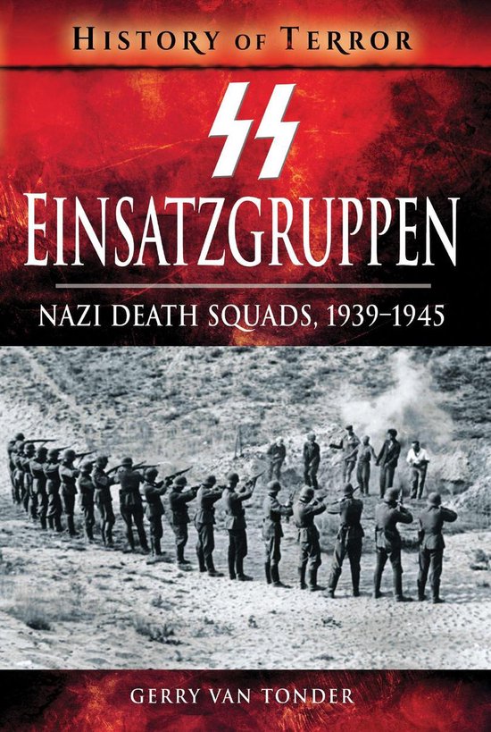 History of Terror - SS Einsatzgruppen