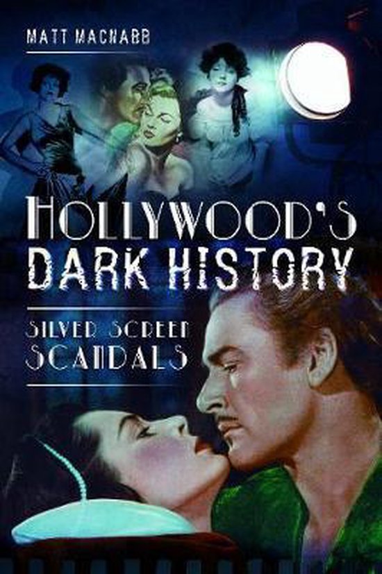 Hollywood's Dark History