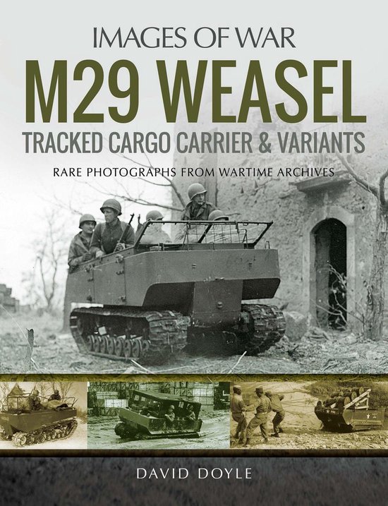 Images of War - M29 Weasel Tracked Cargo Carrier & Variants