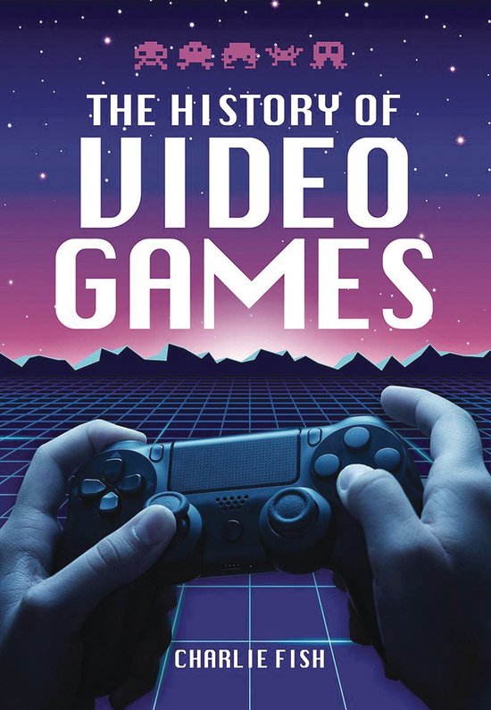 The History of Video Games