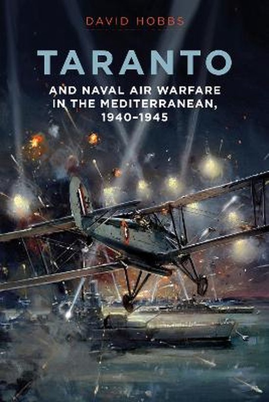 Taranto And Naval Air Warfare in the Mediterranean, 19401945 Military