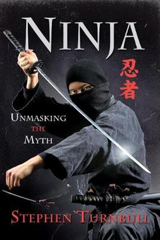 Ninja Unmasking the Myth