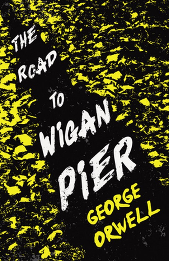 The Road to Wigan Pier