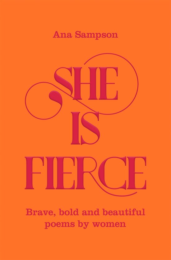 She is Fierce Brave, Bold and Beautiful Poems by Women