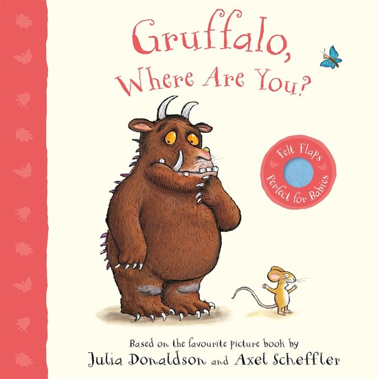 Gruffalo, Where Are You A Felt Flaps Book Gruffalo Baby