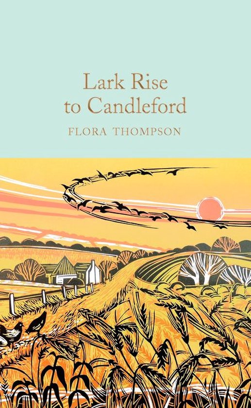 Macmillan Collector's Library - Lark Rise to Candleford