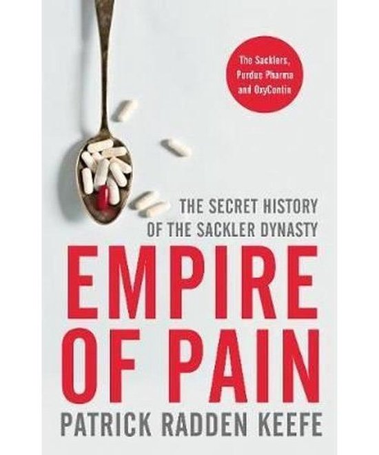 Empire of Pain: The Secret History of the Sackler Dynasty