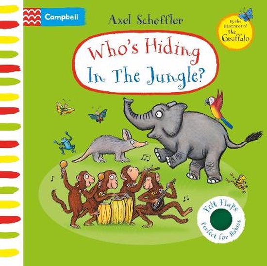 Campbell Axel Scheffler- Who's Hiding In The Jungle?