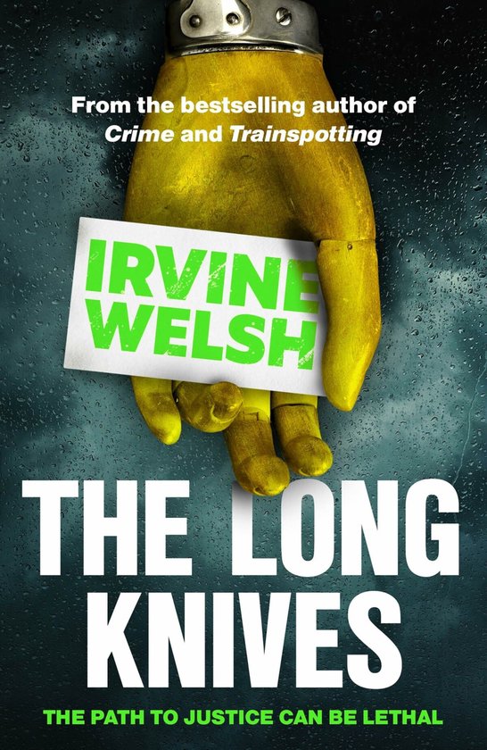 The Long Knives: Irvine Welsh (The CRIME series