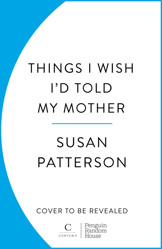 Things I Wish I Told My Mother