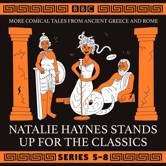 Natalie Haynes Stands Up for the Classics: Series 5-8