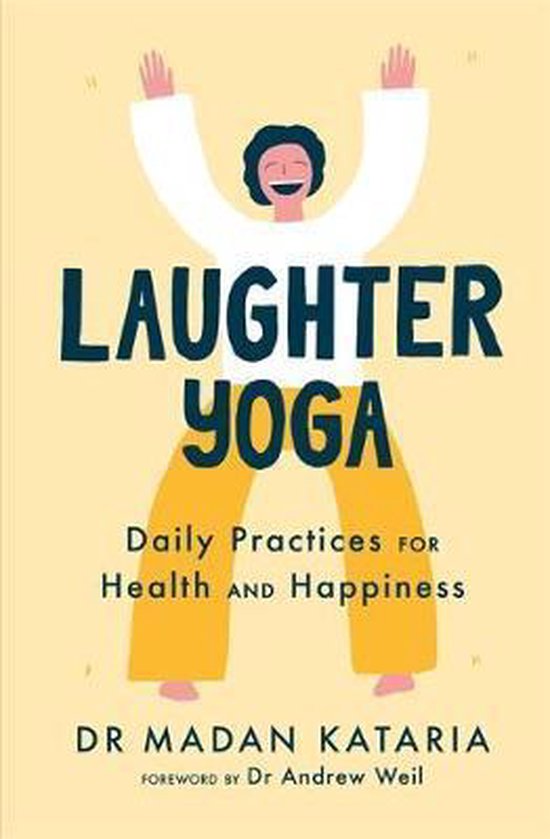 Laughter Yoga Daily Laughter Practices for Health and Happiness