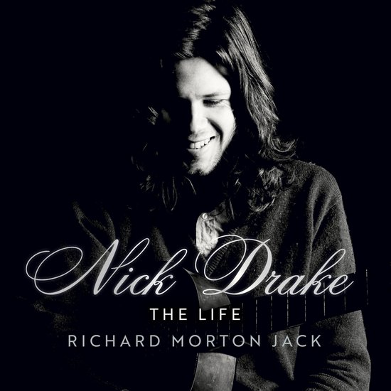 Nick Drake: The Life