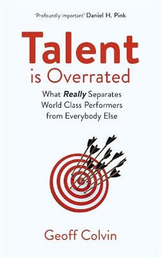 Talent is Overrated 2nd Edition What Really Separates WorldClass Performers from Everybody Else