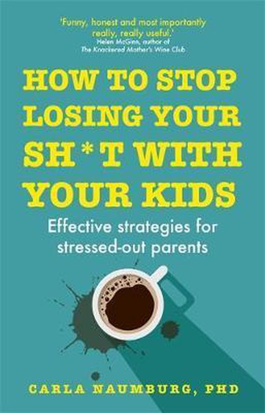 How to Stop Losing Your Sht Your Kids