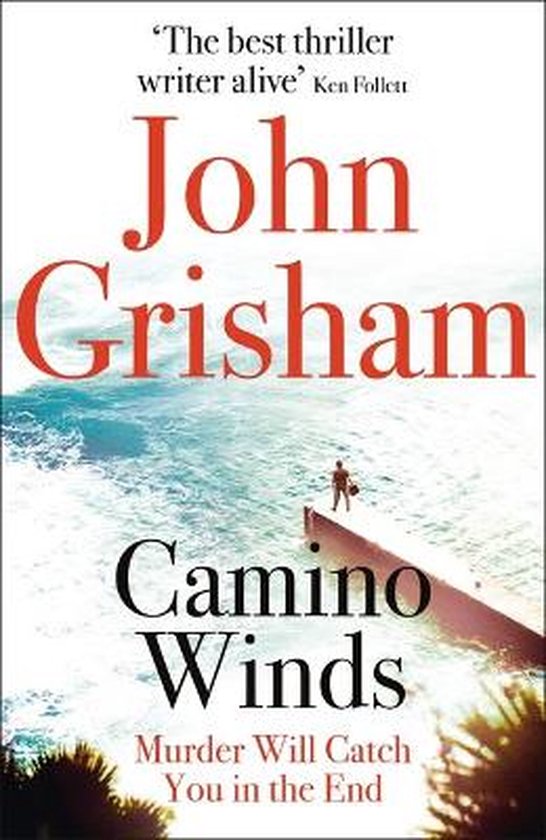 Camino Winds The Ultimate Summer Murder Mystery from the Greatest Thriller Writer Alive Camino Island 2