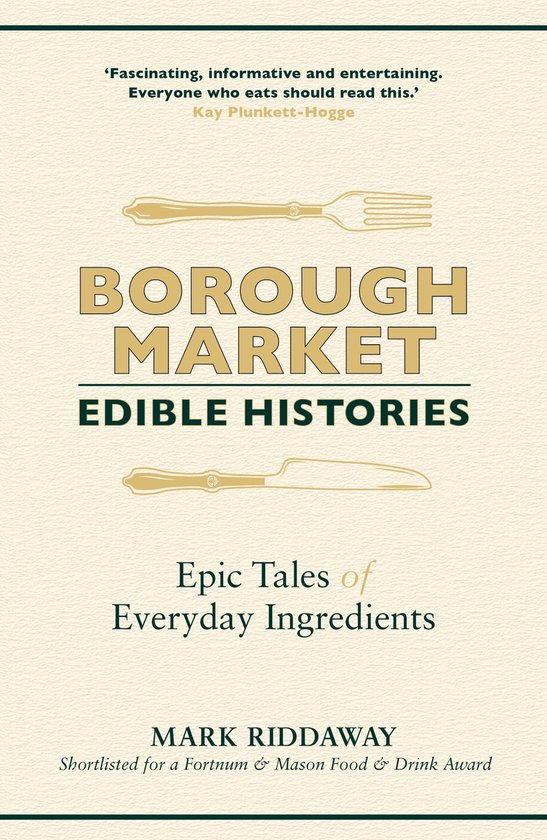 Borough Market - Borough Market: Edible Histories