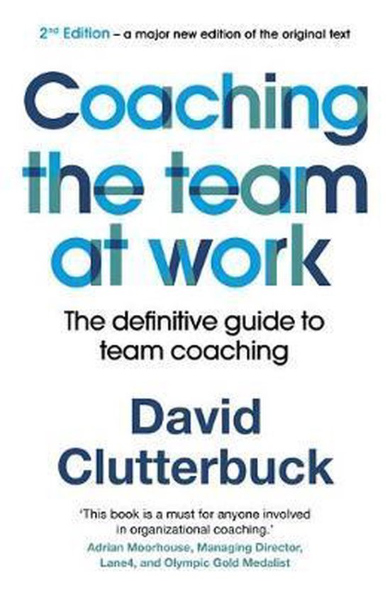 Coaching the Team at Work 2 The definitive guide to team coaching