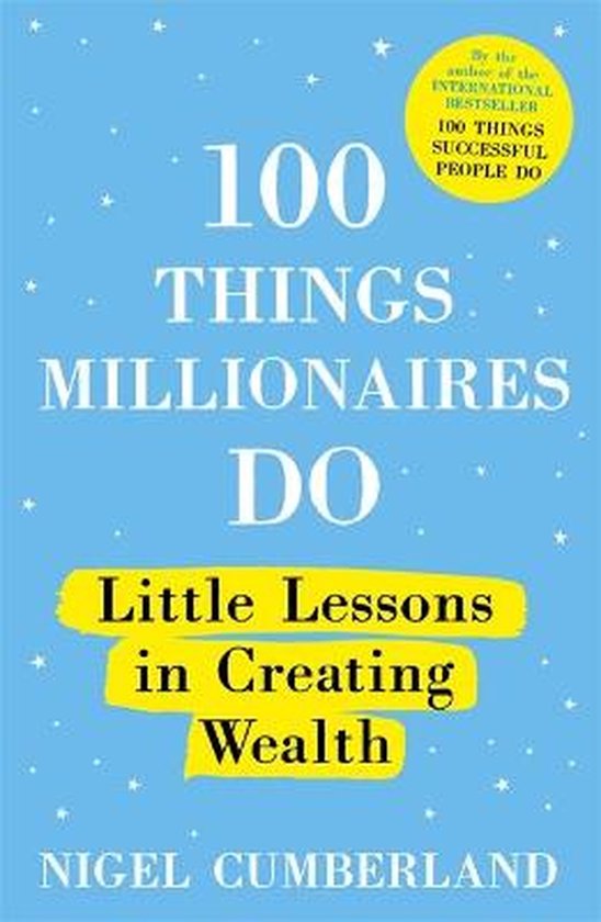 100 Things Millionaires Do Little lessons in creating wealth