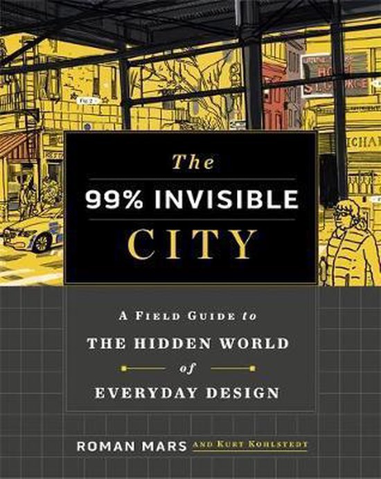 The 99% Invisible City