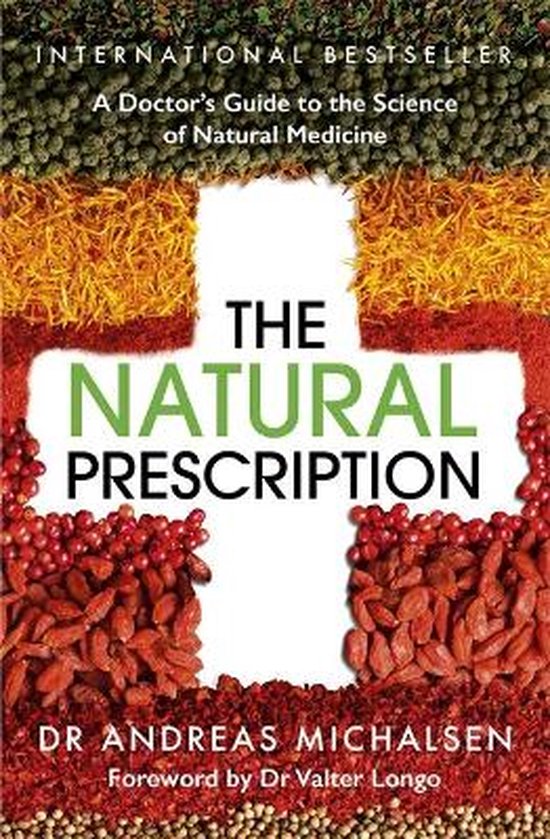 The Natural Prescription A Doctors Guide to the Science of Natural Medicine