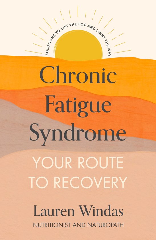 Chronic Fatigue Syndrome: Your Route to Recovery