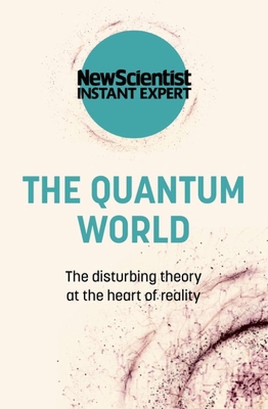 New Scientist Instant Expert- The Quantum World