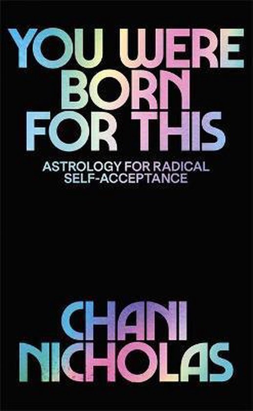 You Were Born For This Astrology for Radical SelfAcceptance