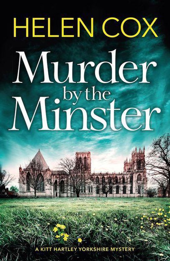 The Kitt Hartley Yorkshire Mysteries 1 - Murder by the Minster