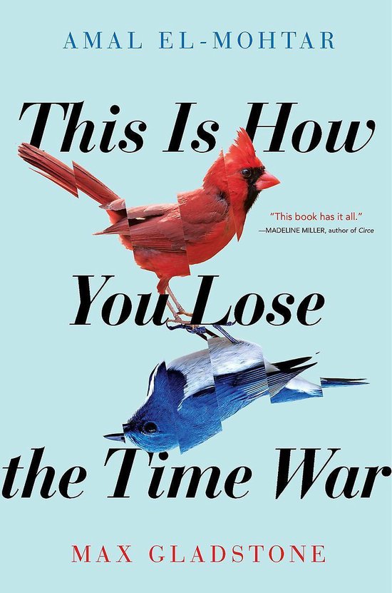 This is How You Lose the Time War An epic timetravelling love story, winner of the Hugo and Nebula Awards for Best Novella