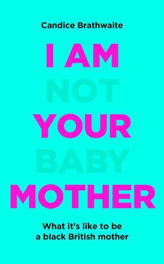 I Am Not Your Baby Mother