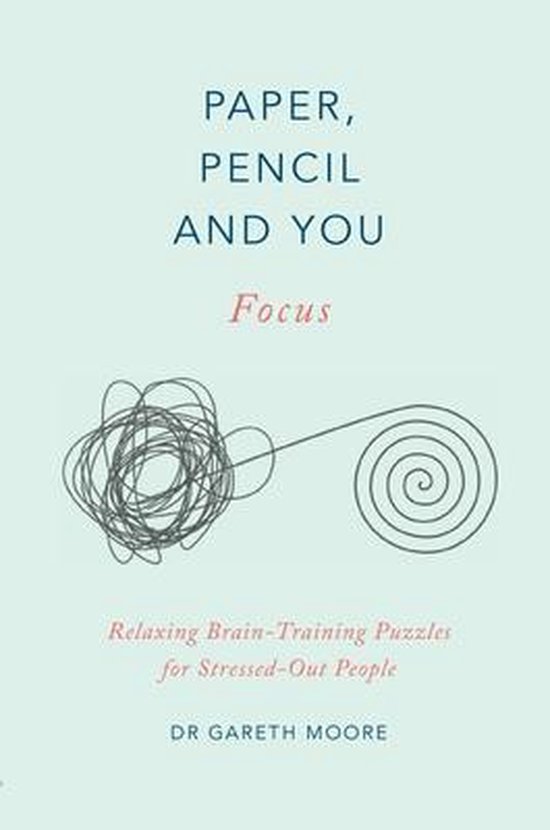 Paper, Pencil  You Focus Relaxing Brain Training Puzzles for StressedOut People