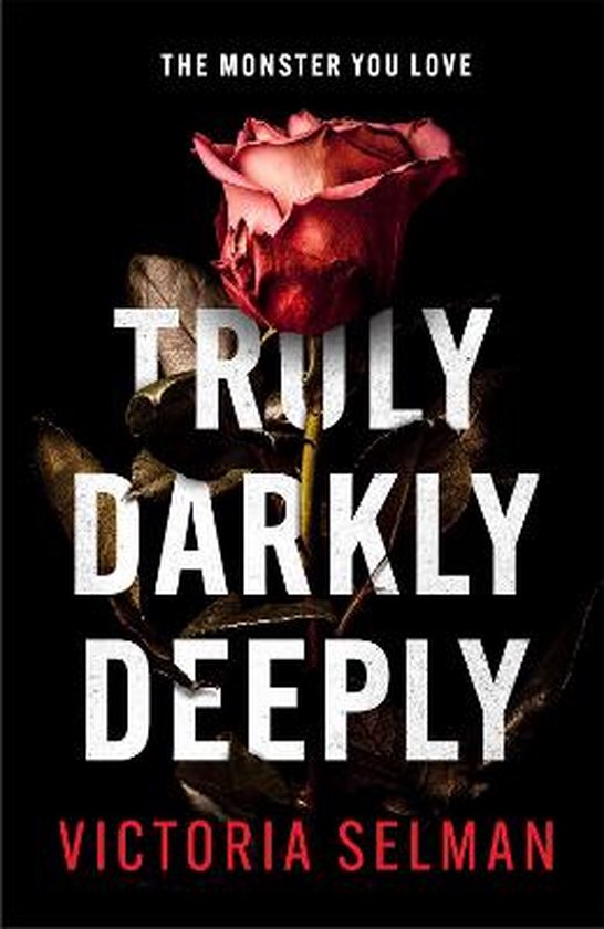 Truly, Darkly, Deeply