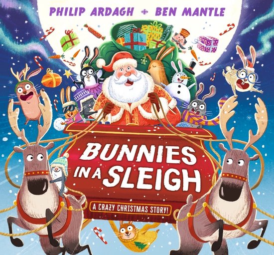 Sunny Town Bunnies- Bunnies in a Sleigh: A Crazy Christmas Story!