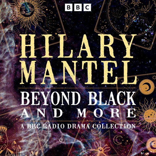 Hilary Mantel: Beyond Black and more