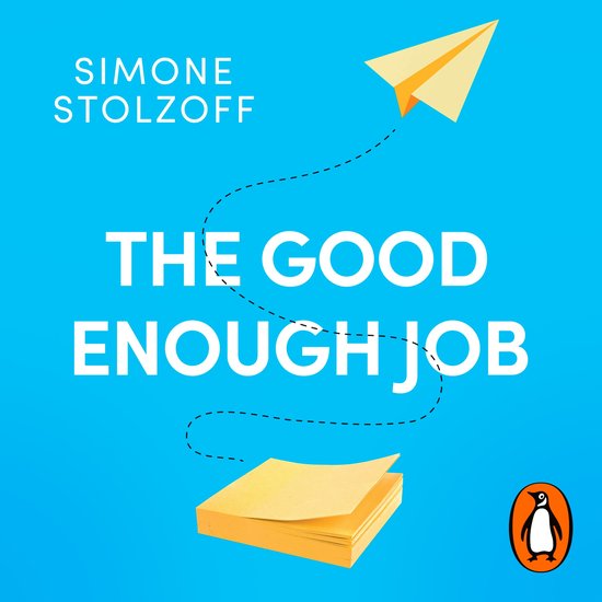 The Good Enough Job