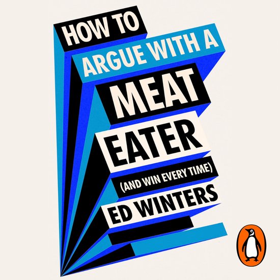 How to Argue With a Meat Eater (And Win Every Time)