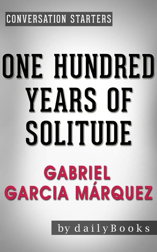 Daily Books - One Hundred Years of Solitude: A Novel by Gabriel Garcia Márquez Conversation Starters