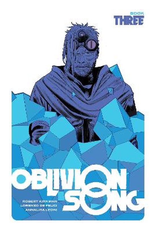 OBLIVION SONG BY KIRKMAN & DE FELICI HC- Oblivion Song by Kirkman & De Felici, Book 3