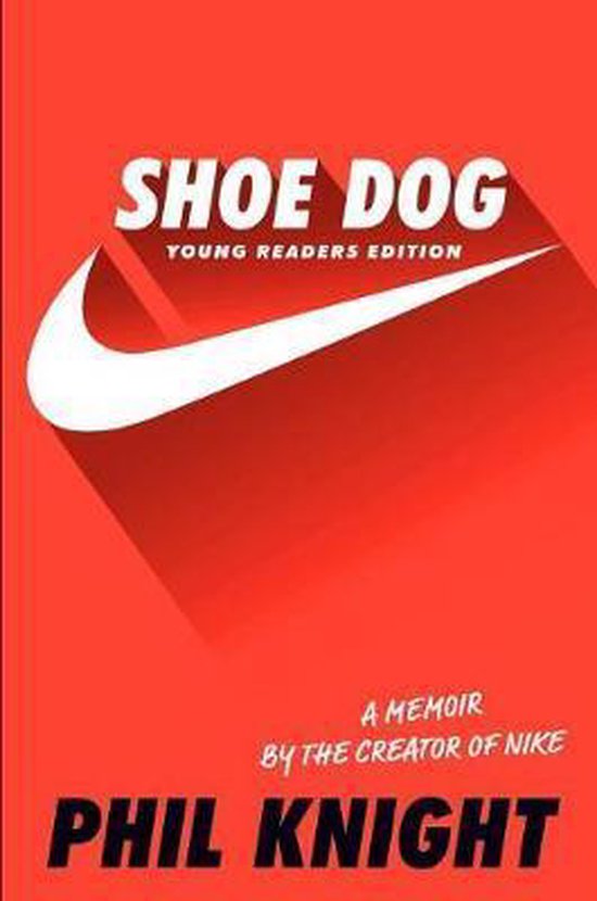 Shoe Dog A Memoir by the Creator of Nike