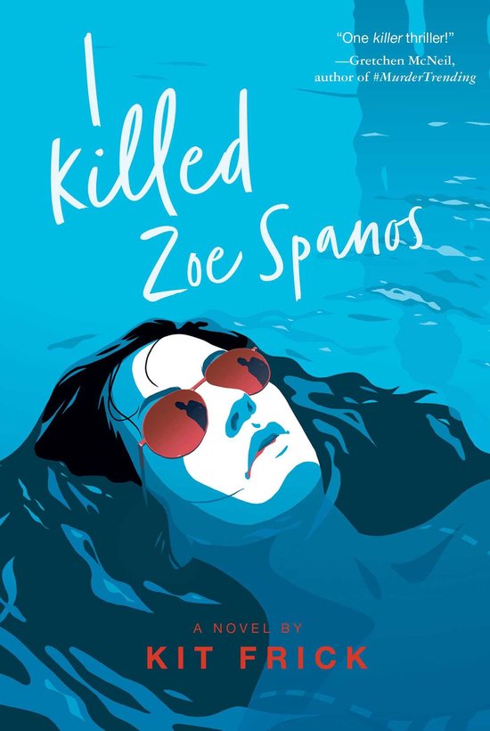 A True Crime–Inspired YA Thriller - I Killed Zoe Spanos