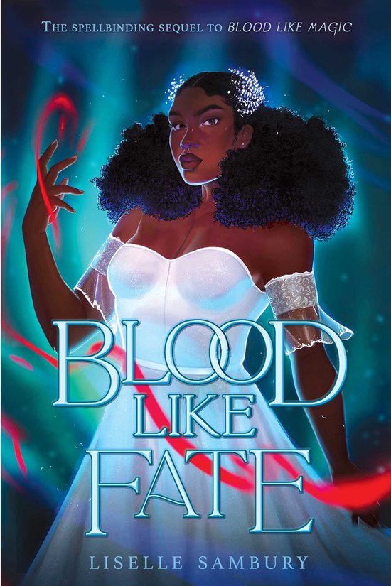 Blood Like Magic- Blood Like Fate