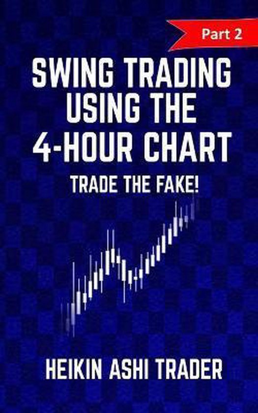 Swing Trading Using the 4-Hour Chart- Swing trading Using the 4-Hour Chart 2