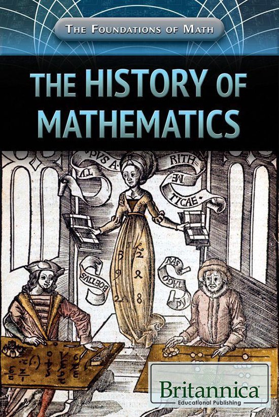 The Foundations of Math - The History of Mathematics