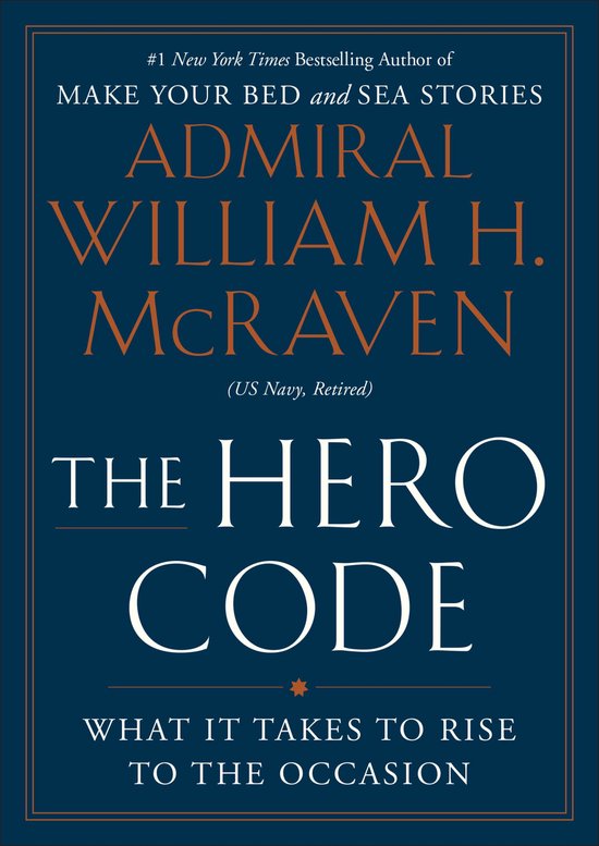 The Hero Code: Lessons Learned from Lives Well Lived