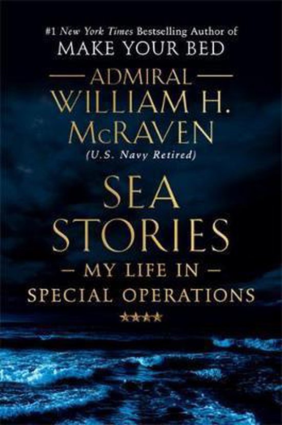 Sea Stories My Life in Special Operations