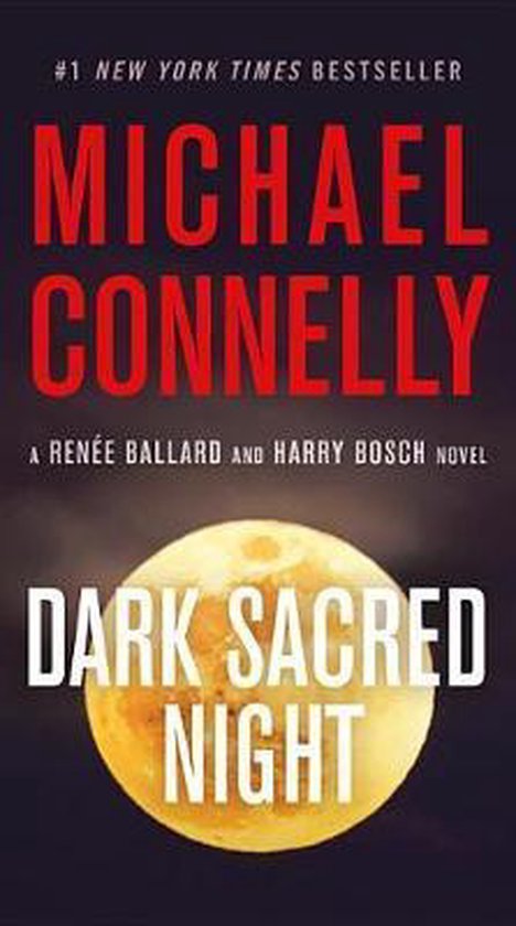 Rene Ballard and Harry Bosch Novel- Dark Sacred Night